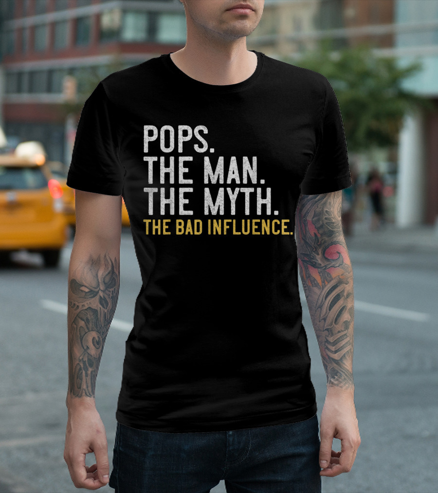 Men's Father's Day Pops The Man The Myth The Bad Influence T-Shirt