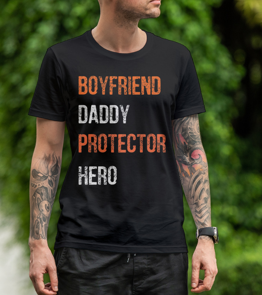 Boyfriend Daddy Protector Hero T-Shirt