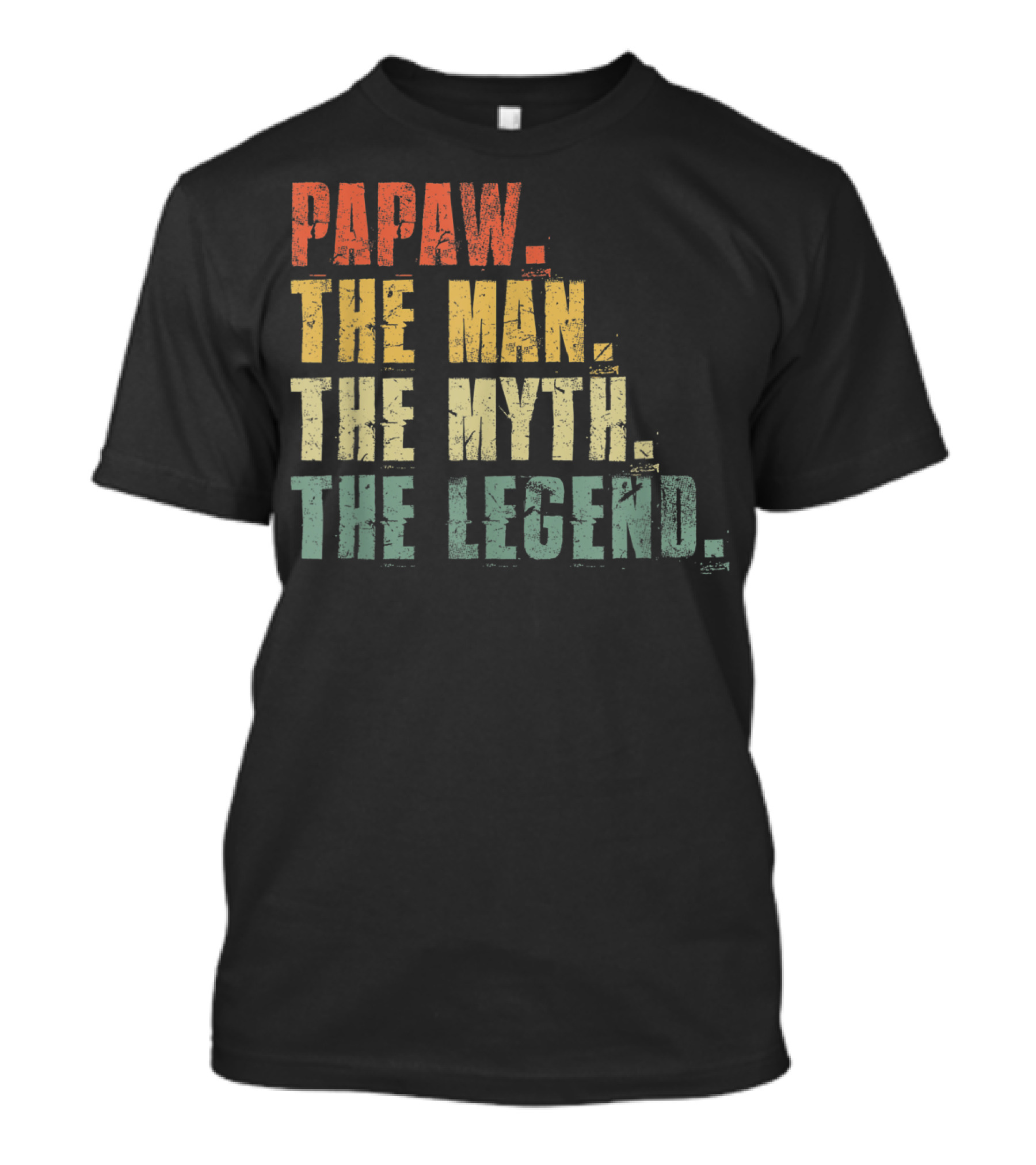 PAPAW THE MAN THE MYTH THE LEGEND T-Shirt