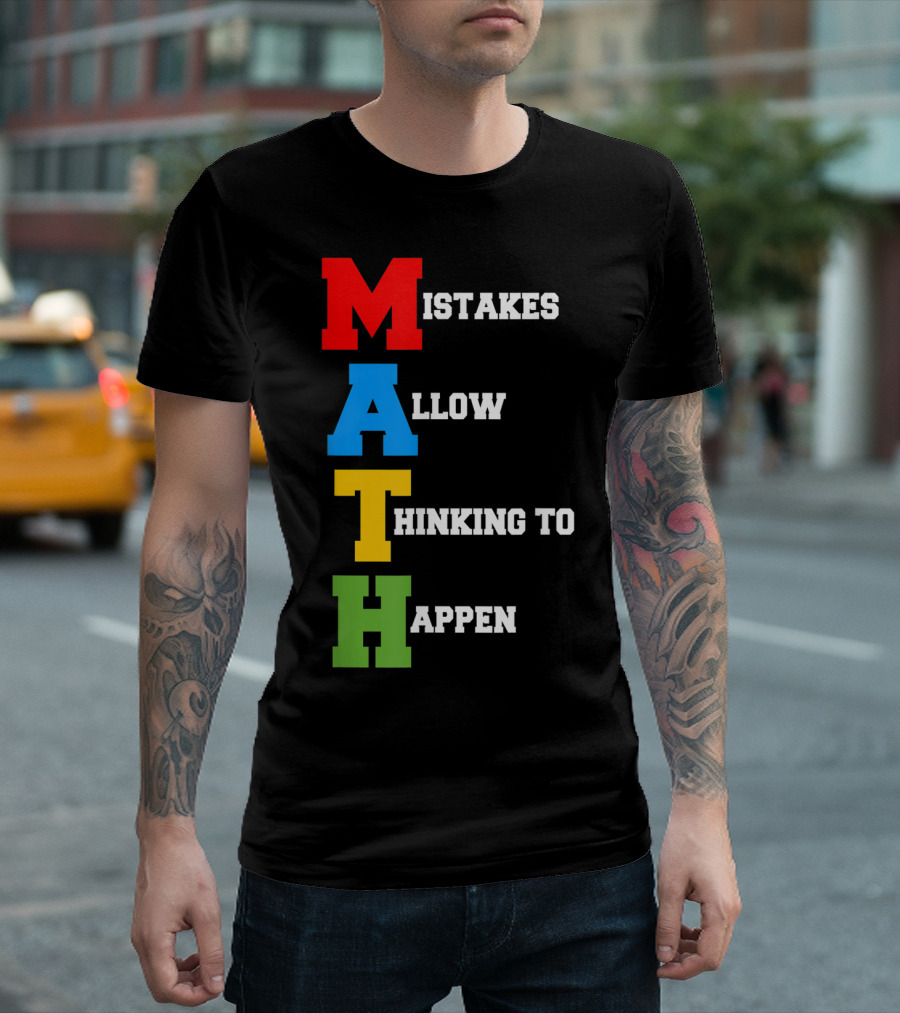 Mistakes Allow Thinking to Happen MATH Bold Colorful Letters T-Shirt