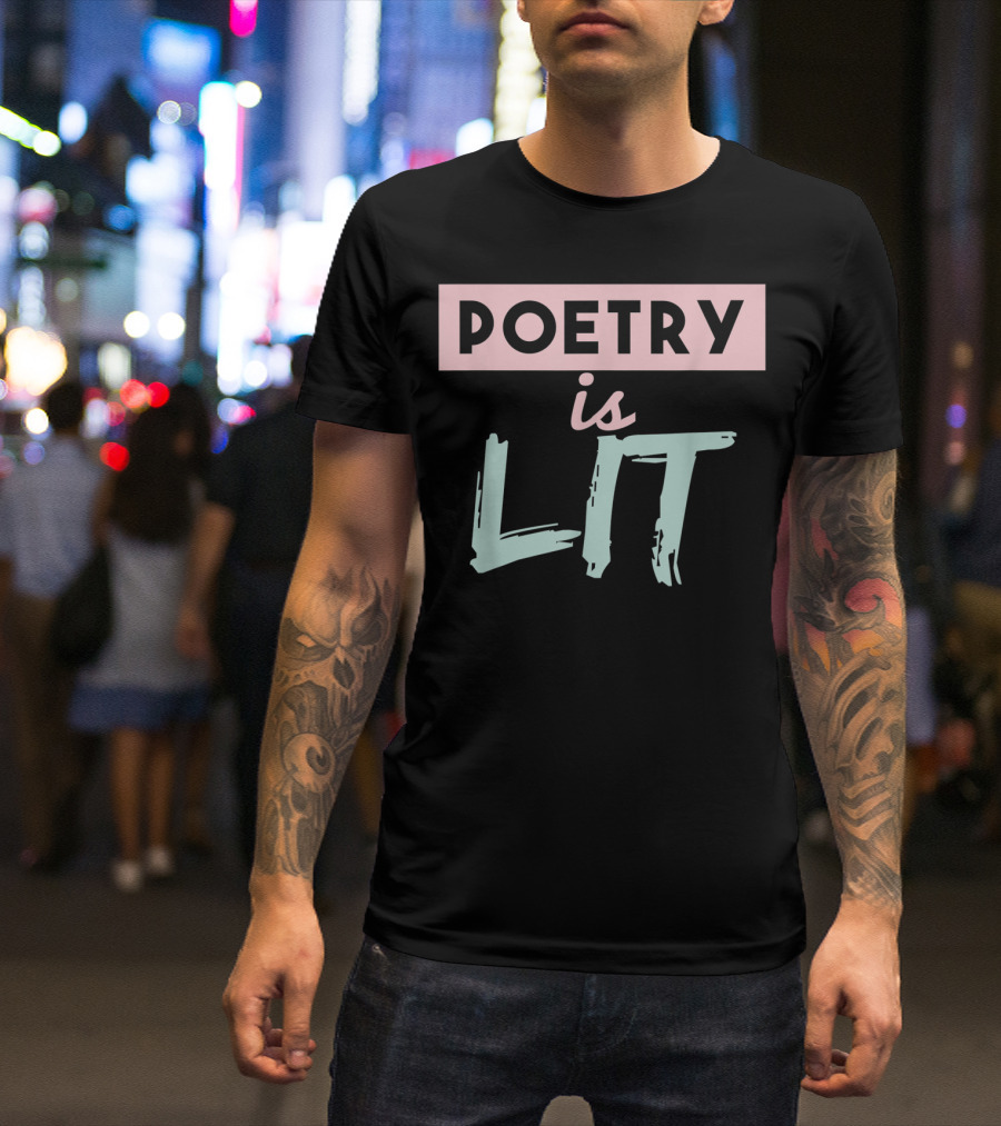 Poetry Is Lit Graduation Chalk Quote Ideas T-Shirt