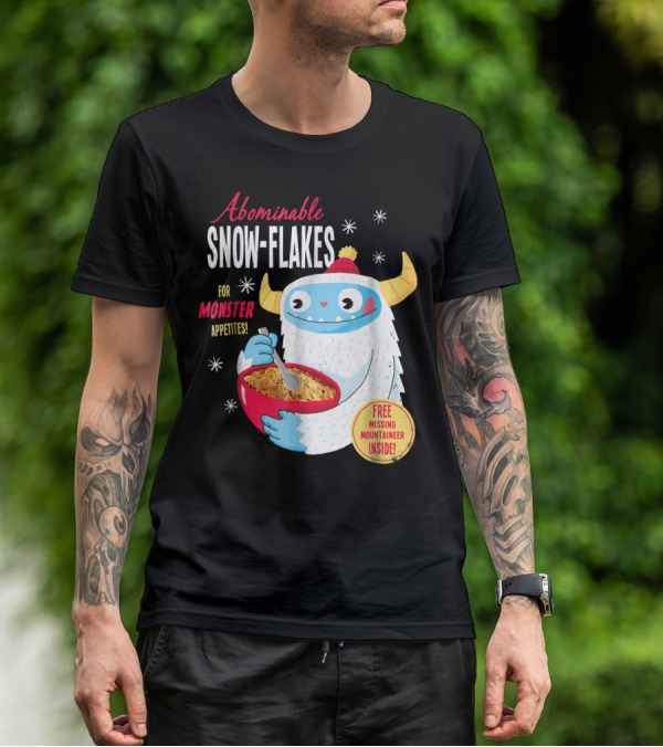Abominable Snow-Flakes For Monster Appetites Free Missing Mountaineer Inside T-Shirt