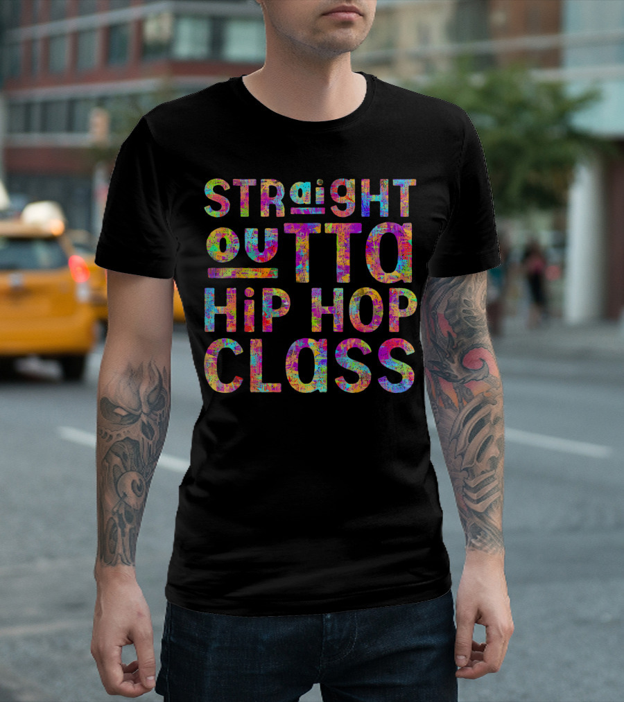 Straight Outta Hip Hop Class T-Shirt