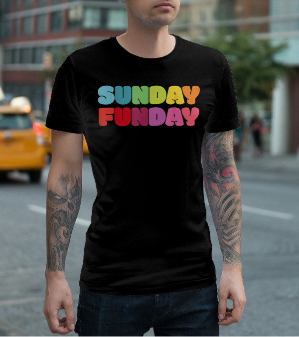 Sunday Funday Colorful Rainbow T-Shirt