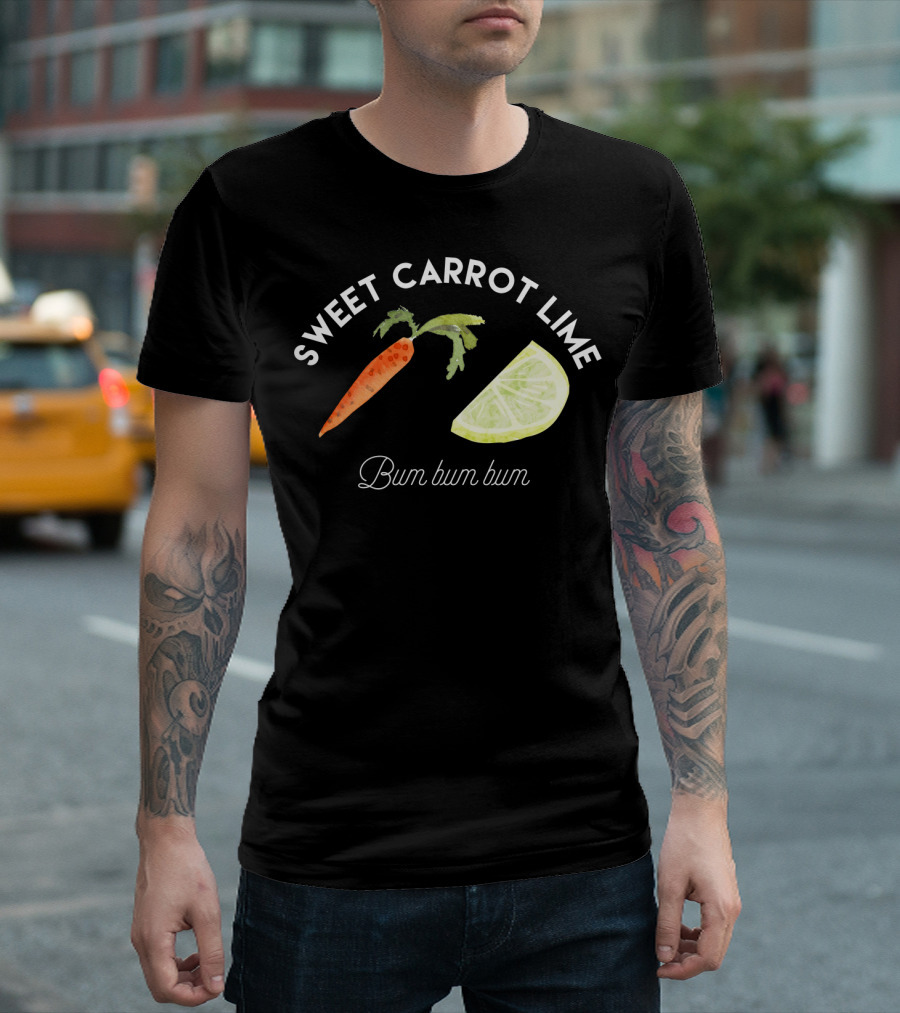 Sweet Carrot Lime Bum Bum Bum Funny Lyrics Carrot Lime Image T-Shirt