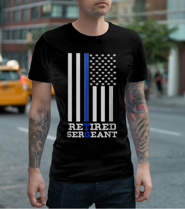 Thin Blue Line Flag Retired Sergeant T-Shirt