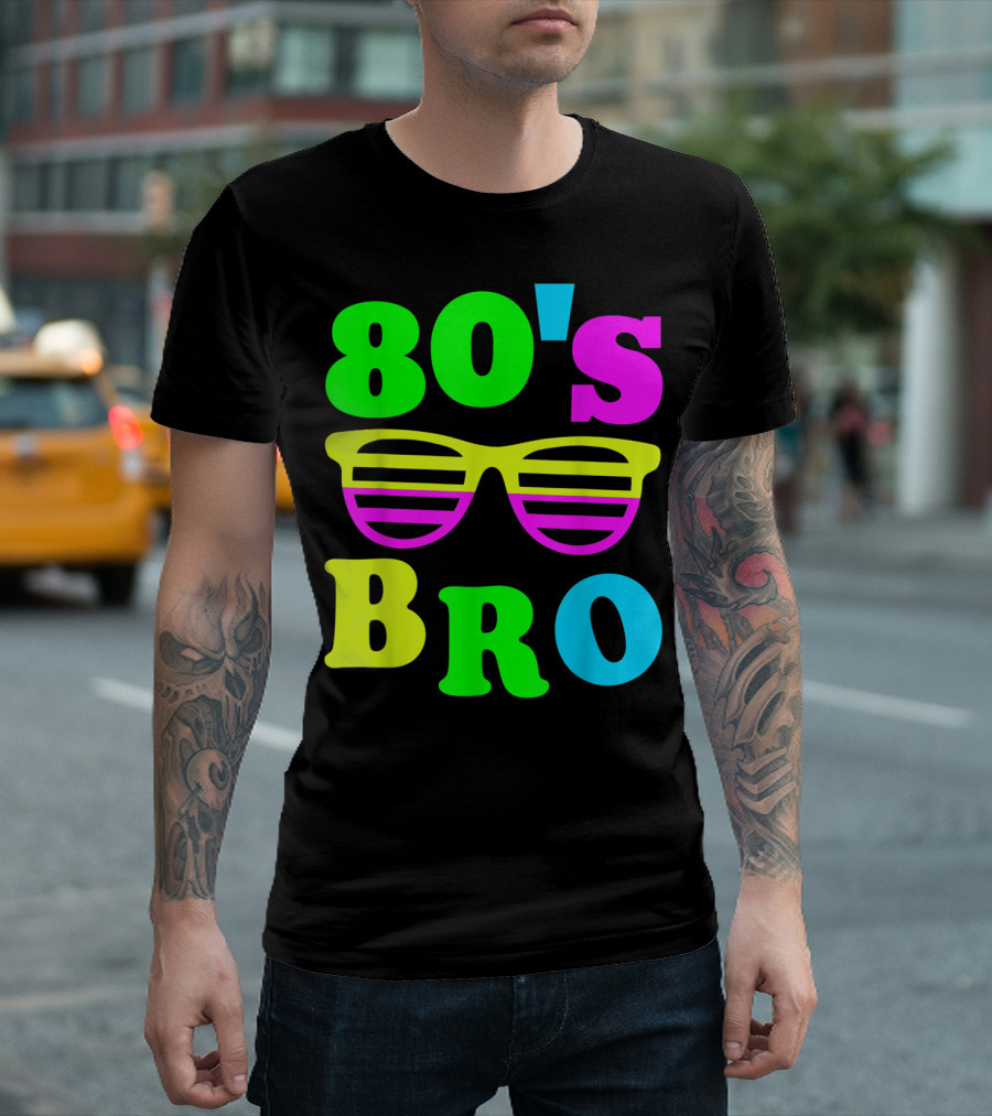 80's Bro Retro Sunglasses Neon 80s 90s Party Vibes T-Shirt