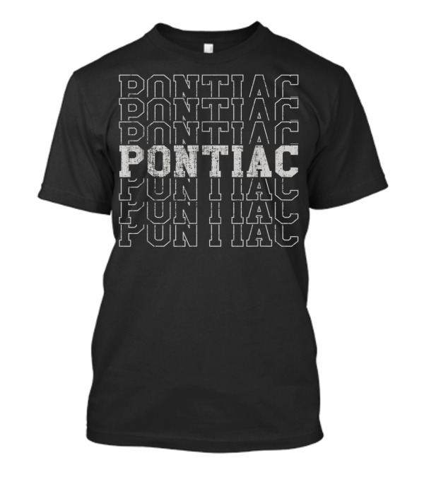 Pontiac Michigan Repeated Text T-Shirt