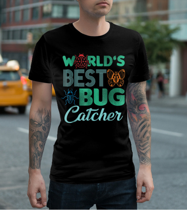 World's Best Bug Catcher Hunter Featuring Butterfly And Ladybug T-Shirt