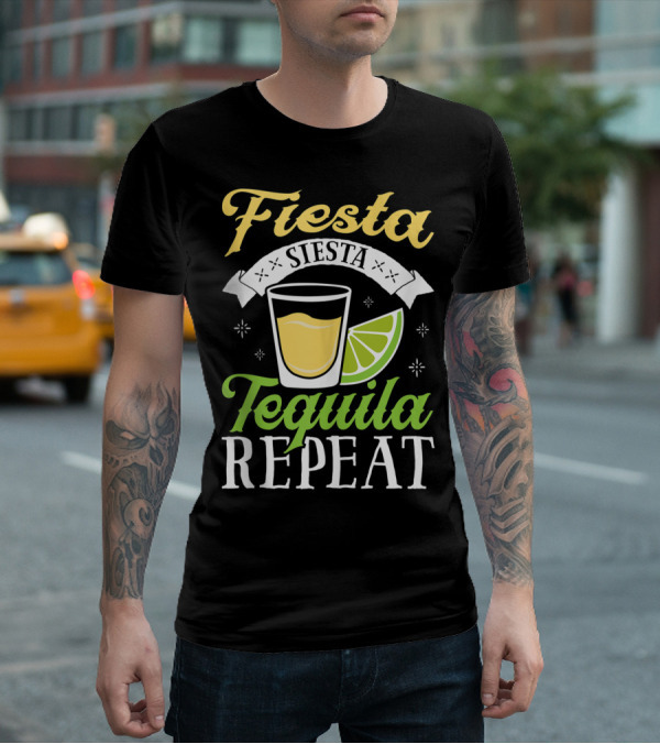 Fiesta Siesta Tequila Repeat Funny Cinco De Mayo Humor T-Shirt