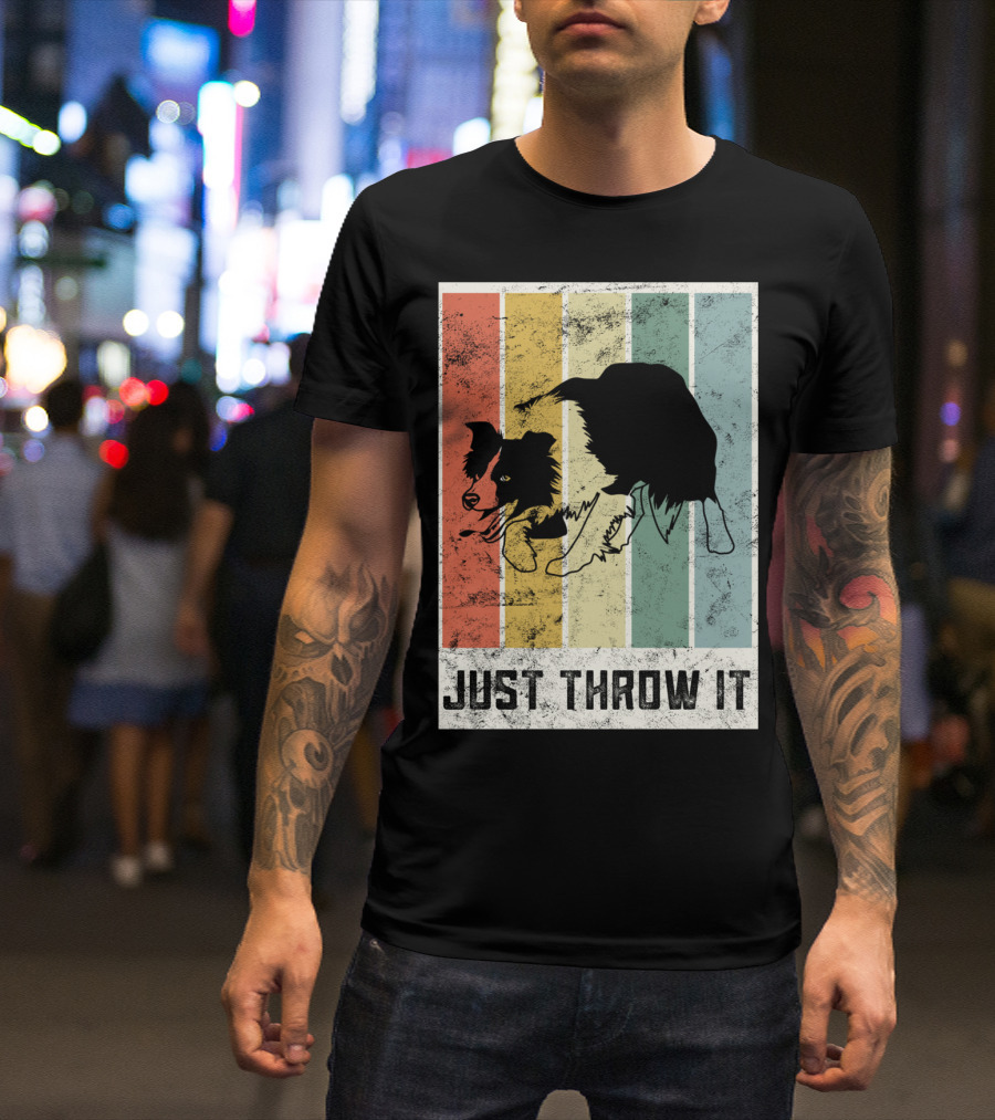 Just Throw It I Love My Border Collie Mom Herd T-Shirt