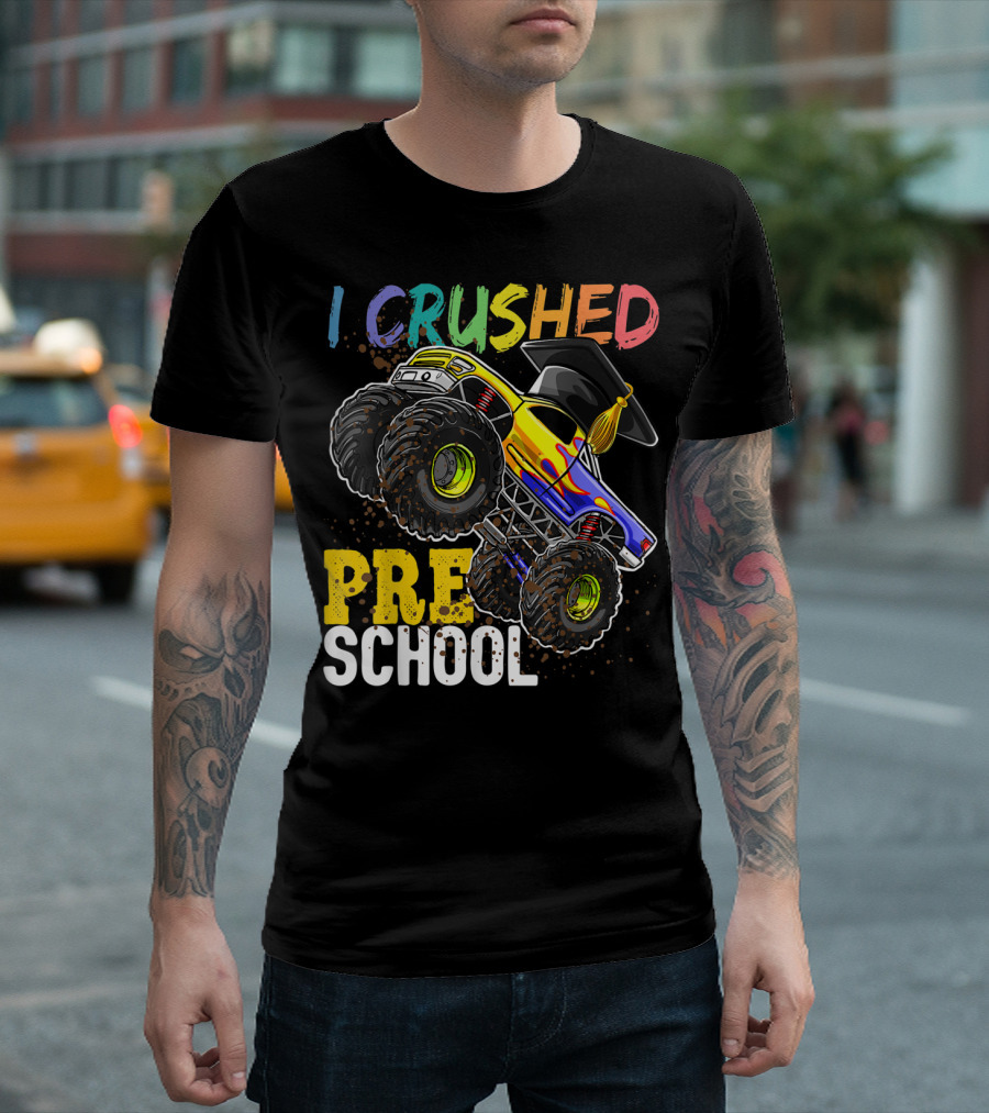 I Crushed Preschool Monster Truck Graduation with Cap T-Shirt
