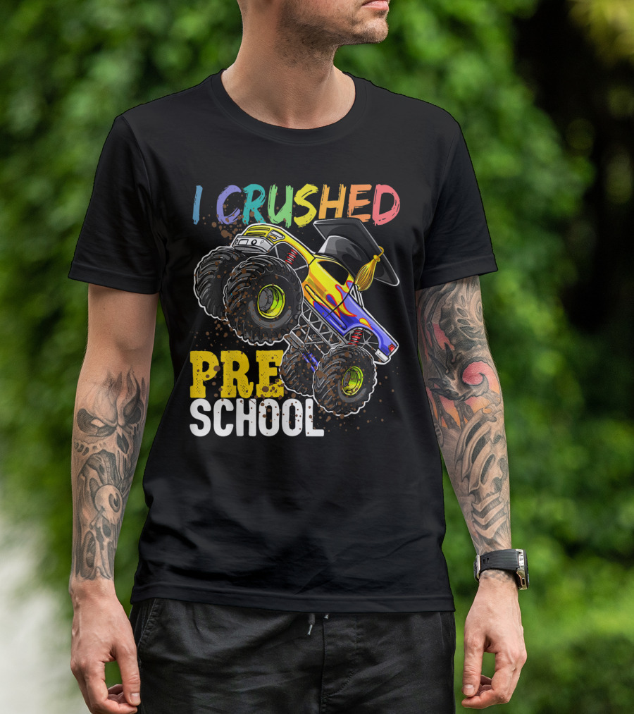 I Crushed Preschool Monster Truck Graduation With Cap T-Shirt