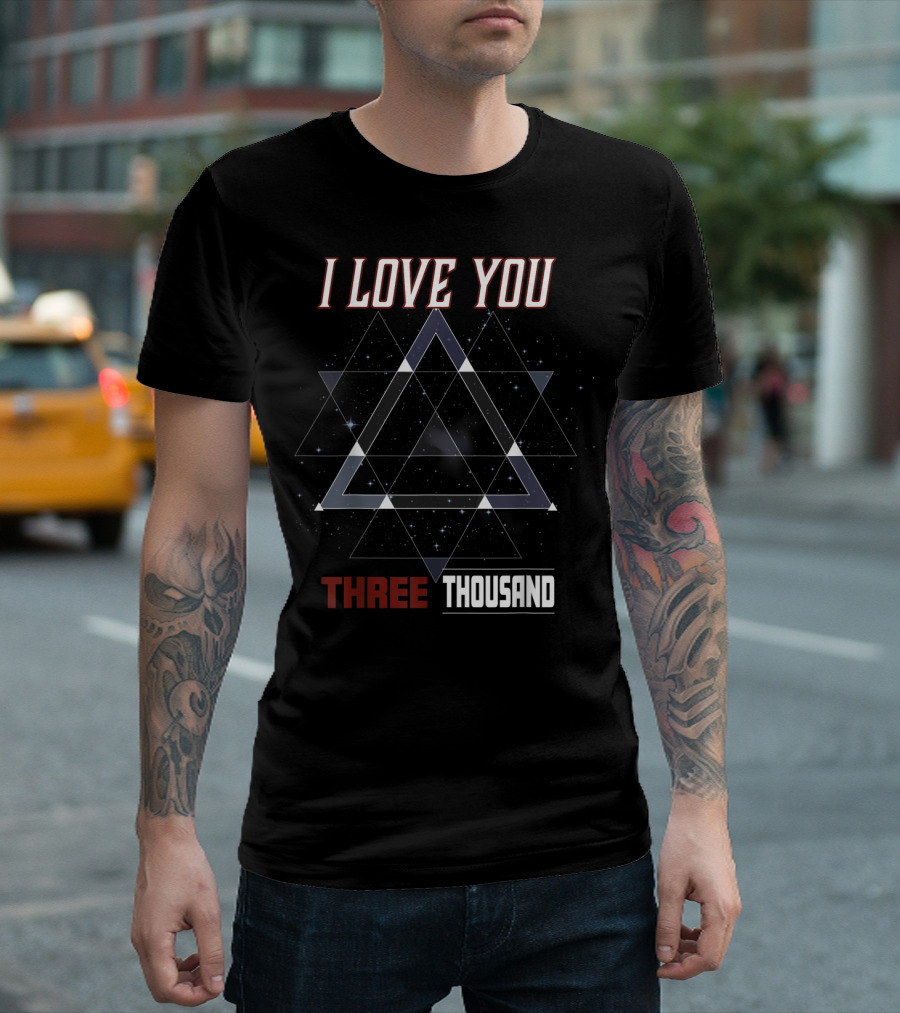 I Love You Three Thousand Galaxy Triangle T-Shirt