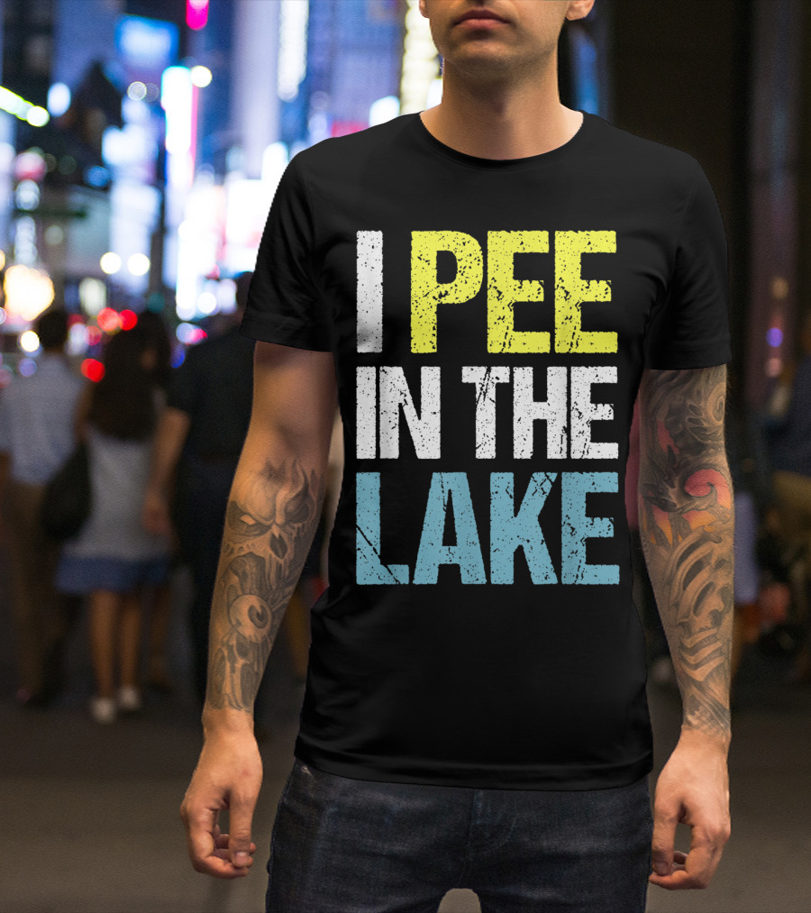 I Pee In The Lake Funny Summer T-Shirt
