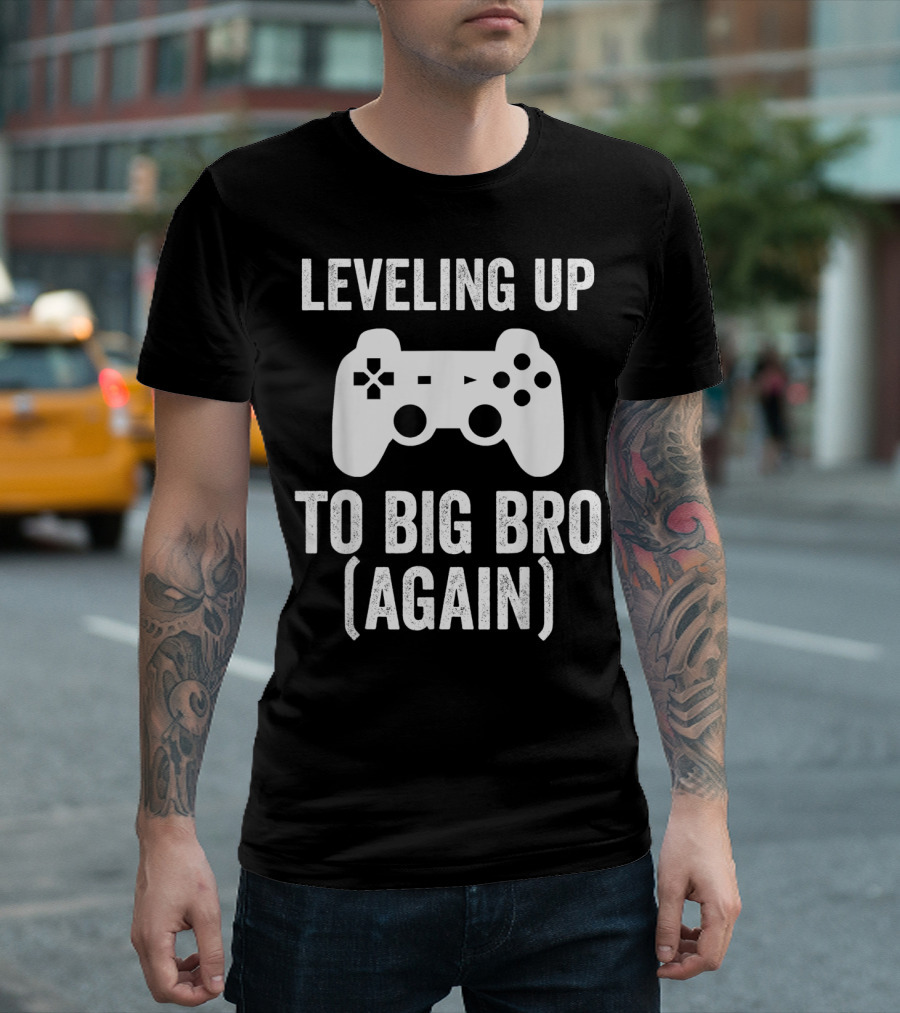 LEVELING UP TO BIG BRO (AGAIN) CONTROLLER T-Shirt