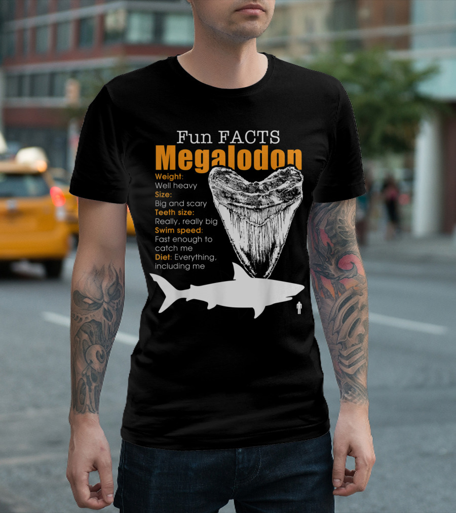 Fun Facts Megalodon Big And Scary Teeth Size Really Really Big T-Shirt