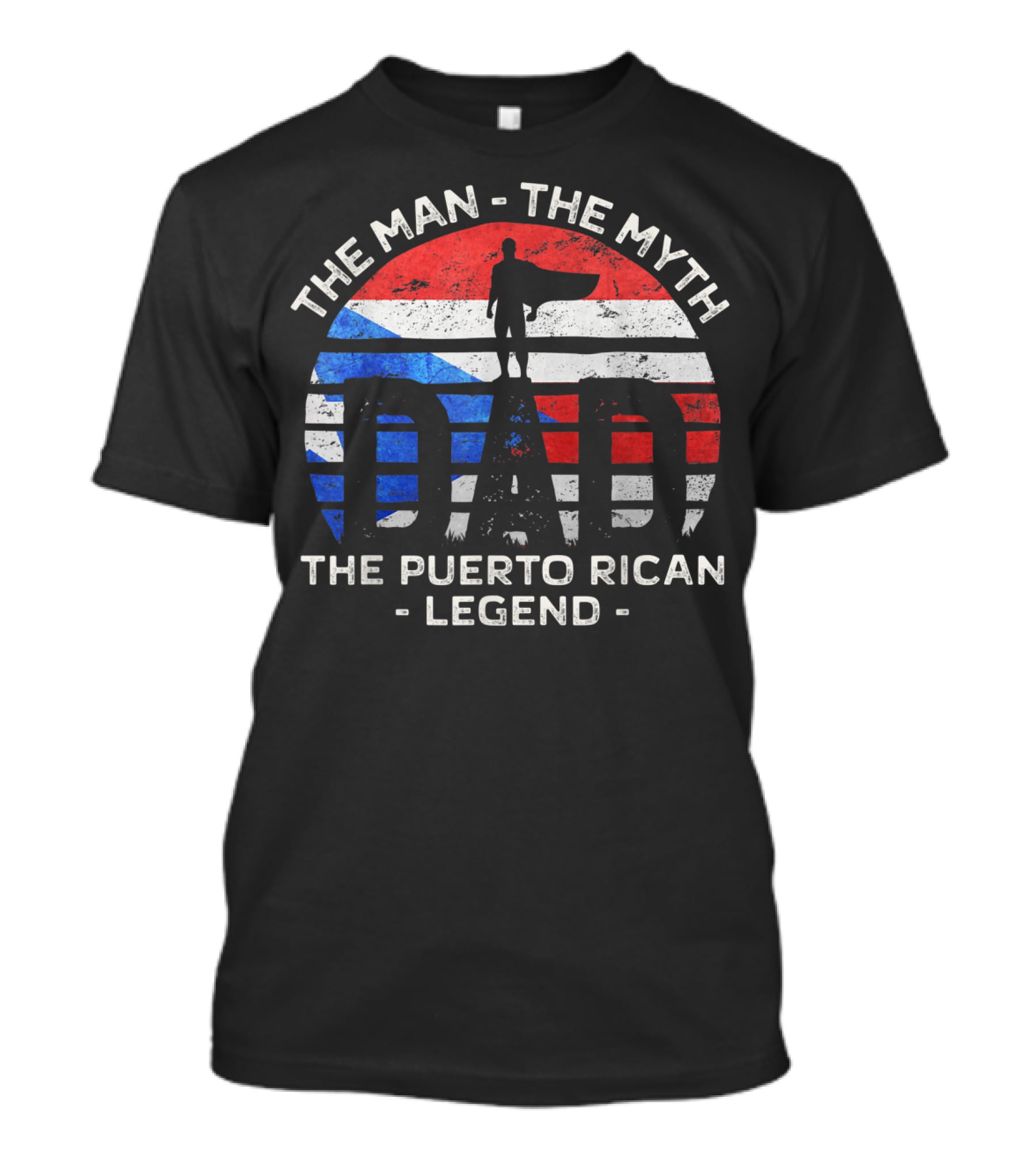 Mens Dad The Man The Myth The Puerto Rican Legend Flag Symbol Hero T-Shirt