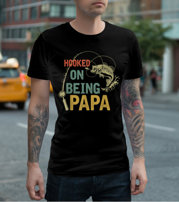 Hooked On Being Papa Father's Day Fishing T-Shirt