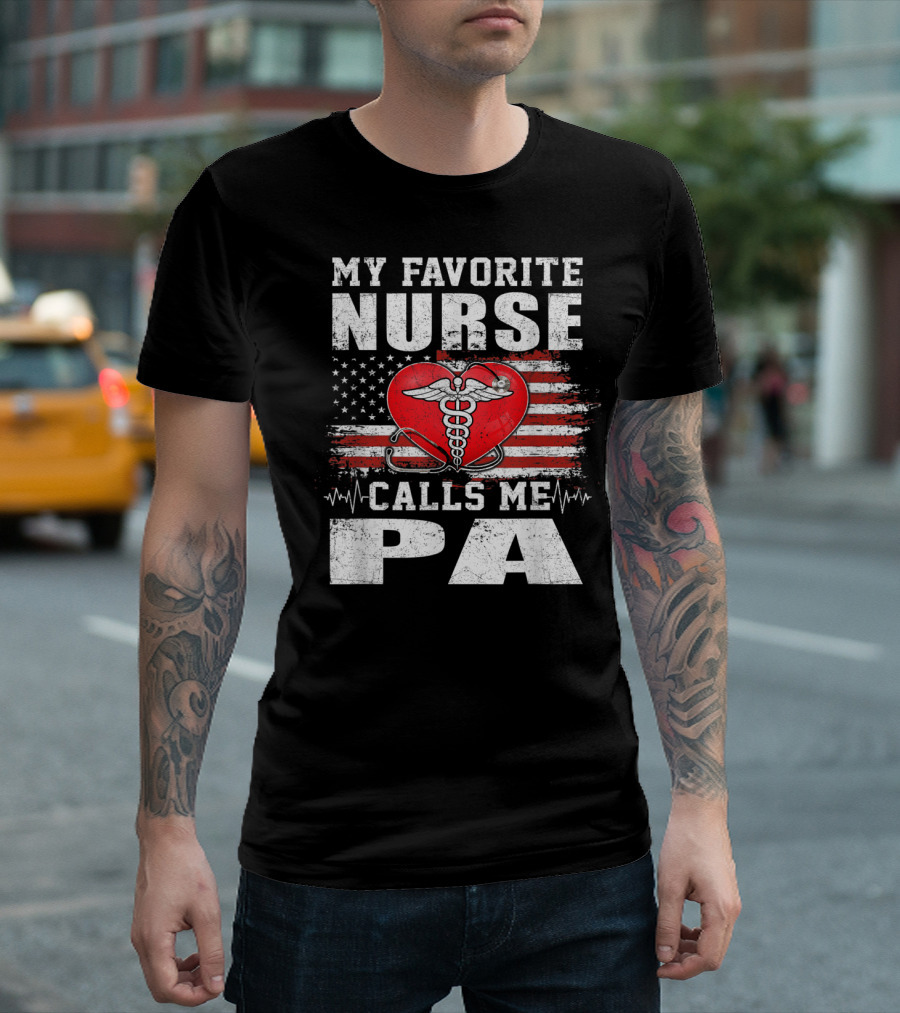 My Favorite Nurse Calls Me Pa American Flag Heart Caduceus T-Shirt