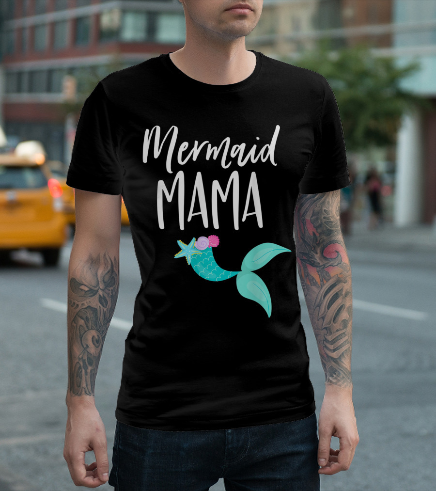 Mermaid Mama Birthday Party Outfit Mommy Girl Dad Mermaid T-Shirt