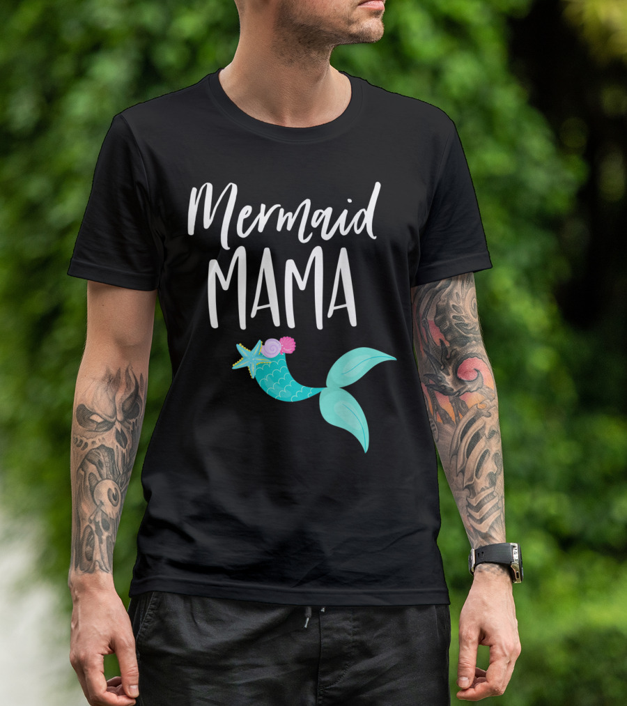 Mermaid Mama Birthday Party Outfit Mommy Girl Dad Mermaid T-Shirt