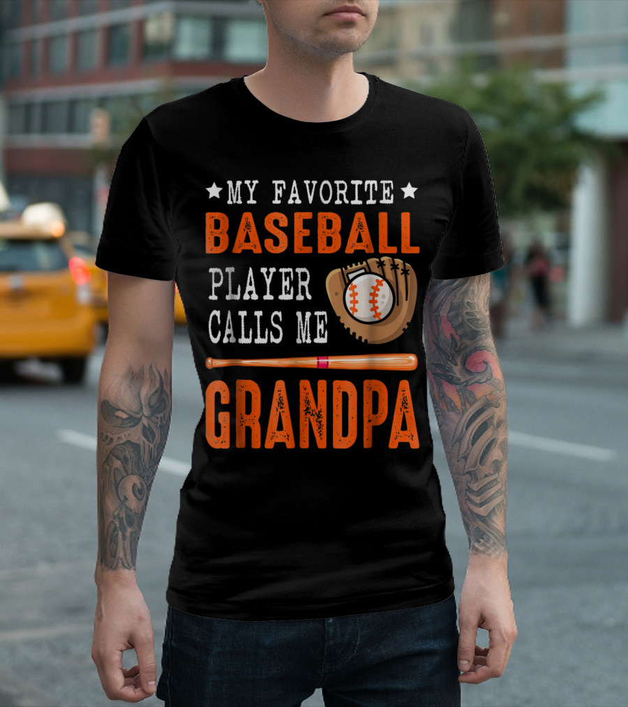 My Favorite Baseball Player Calls Me Grandpa Baseball Glove and Bat T-Shirt
