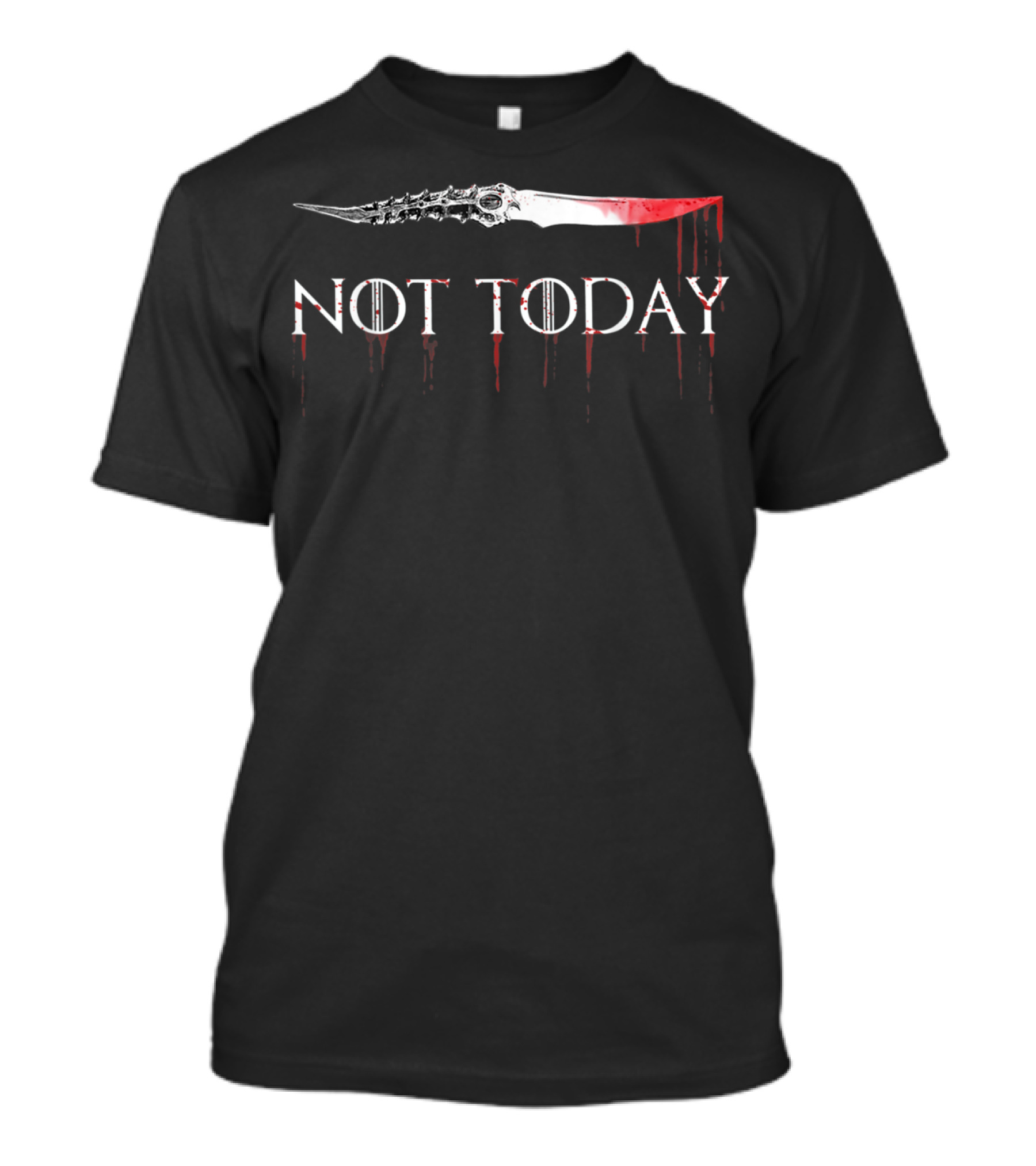 Not Today Blood-Stained Fantasy Sword T-Shirt