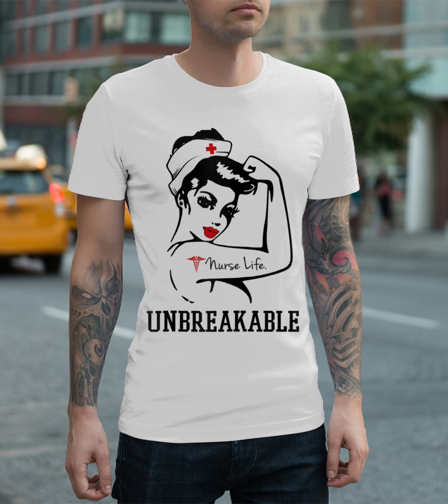 Nurse Life Unbreakable Empowering Nurses Day T-Shirt