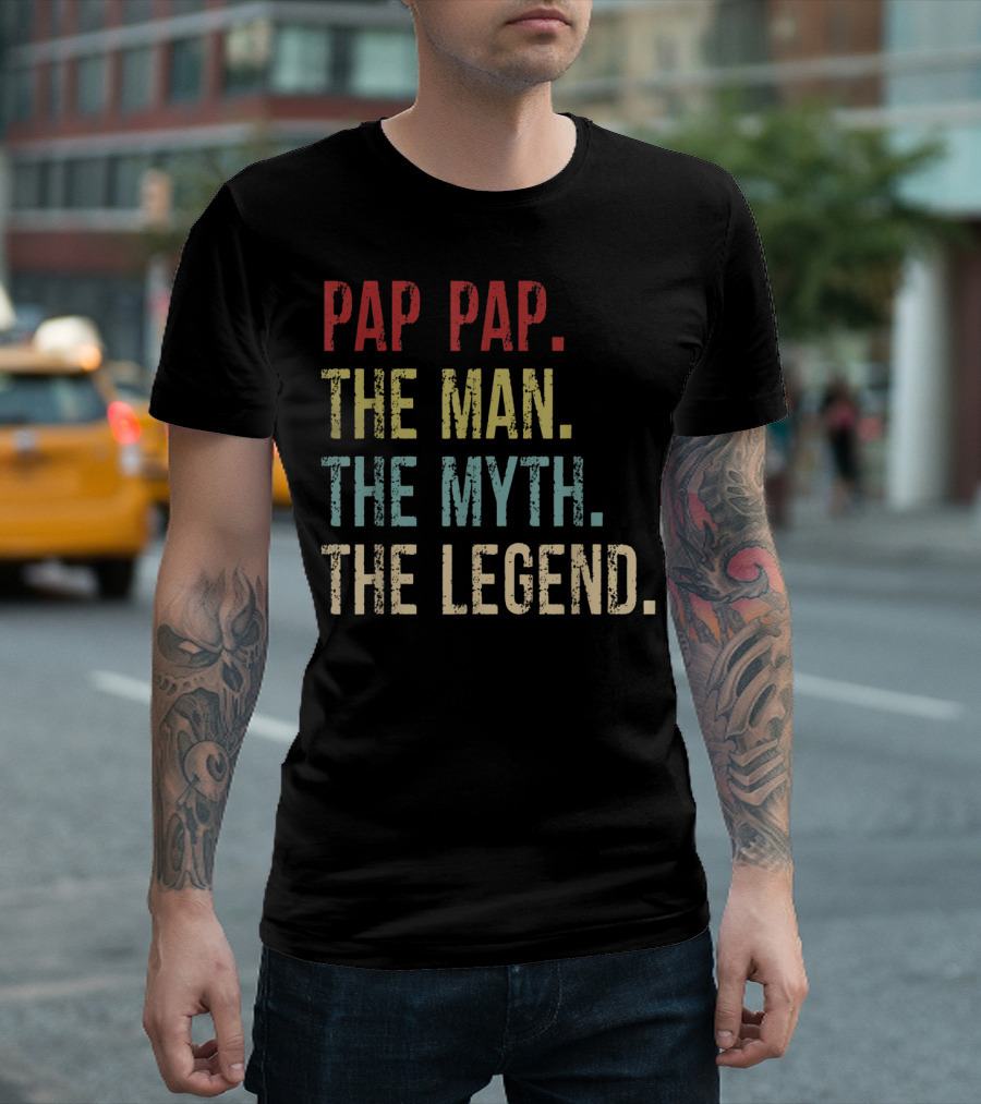 Pap Pap The Man The Myth The Legend T-Shirt