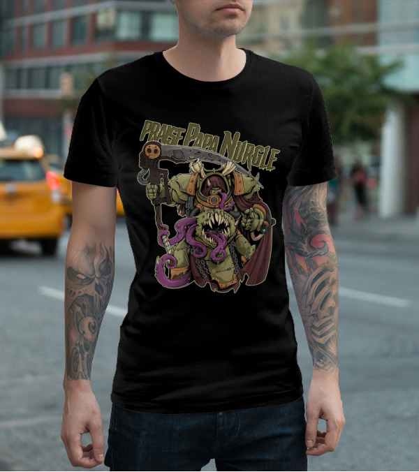 Praise Papa Nurgle Death Guard T-Shirt