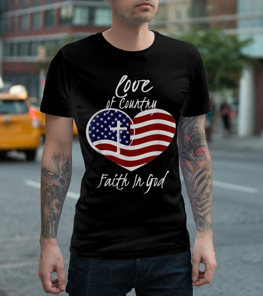 Love of Country Faith in God Heart Cross American Flag T-Shirt