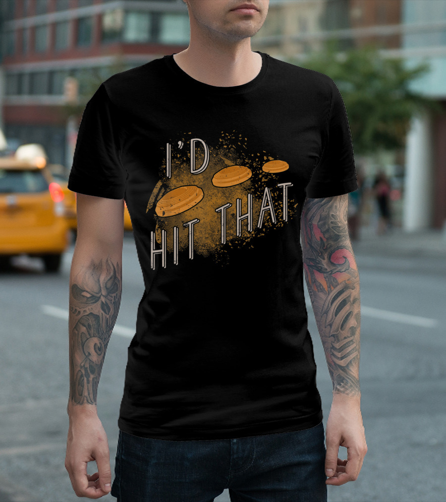 I'd Hit That Skeet Shooting Trap Sporting T-Shirt