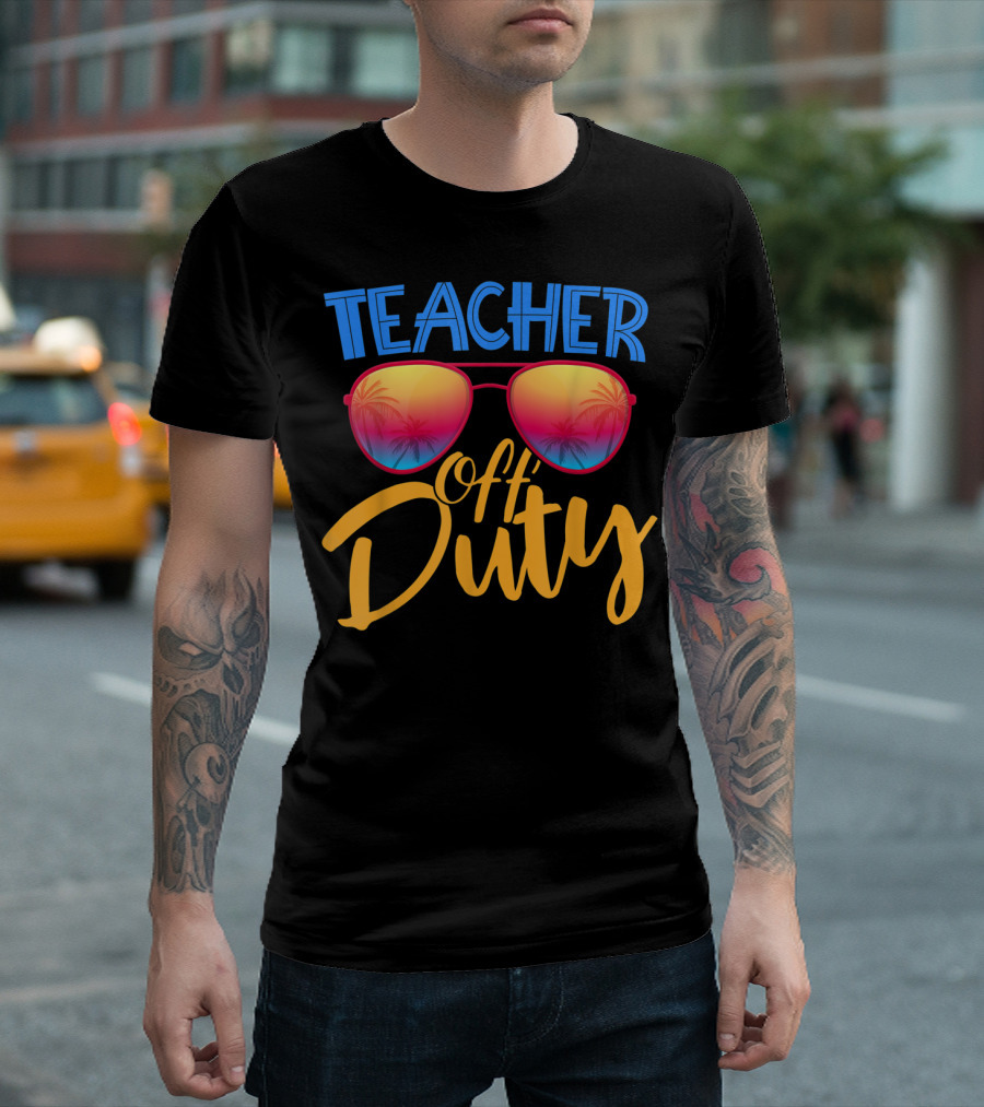 Teacher Off Duty Summer Vacation Sunglasses Tropical Vibe T-Shirt