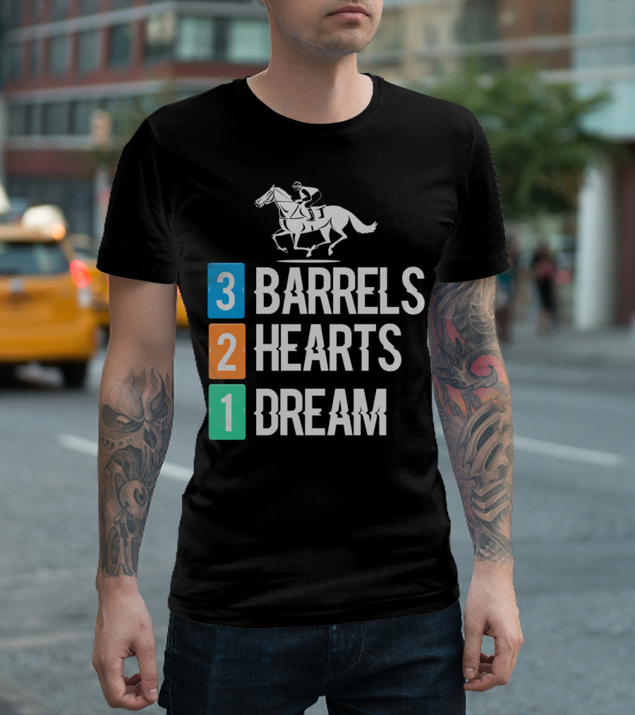 3 Barrels 2 Hearts 1 Dream Horse Riding Equestrian Passion And Pursuit T-Shirt