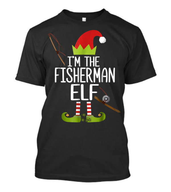 I'm The Fisherman Elf Christmas Hat And Fishing Gear T-Shirt