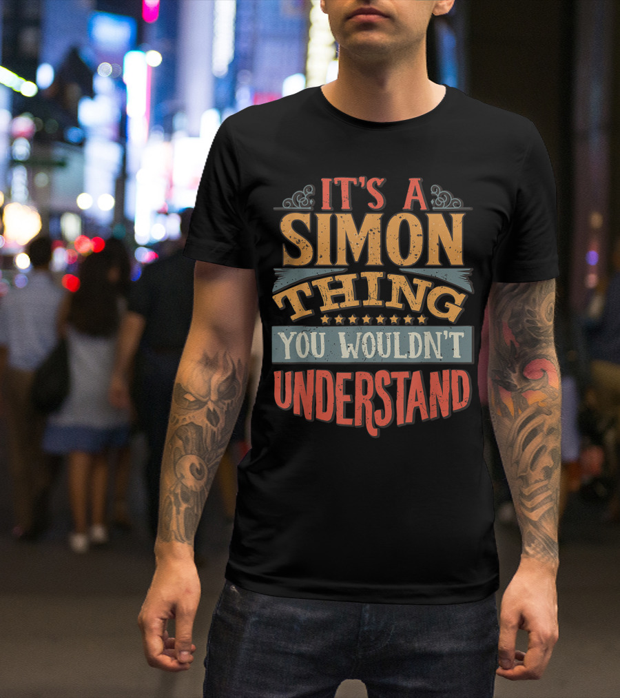 It's A Simon Thing You Wouldn't Understand T-Shirt