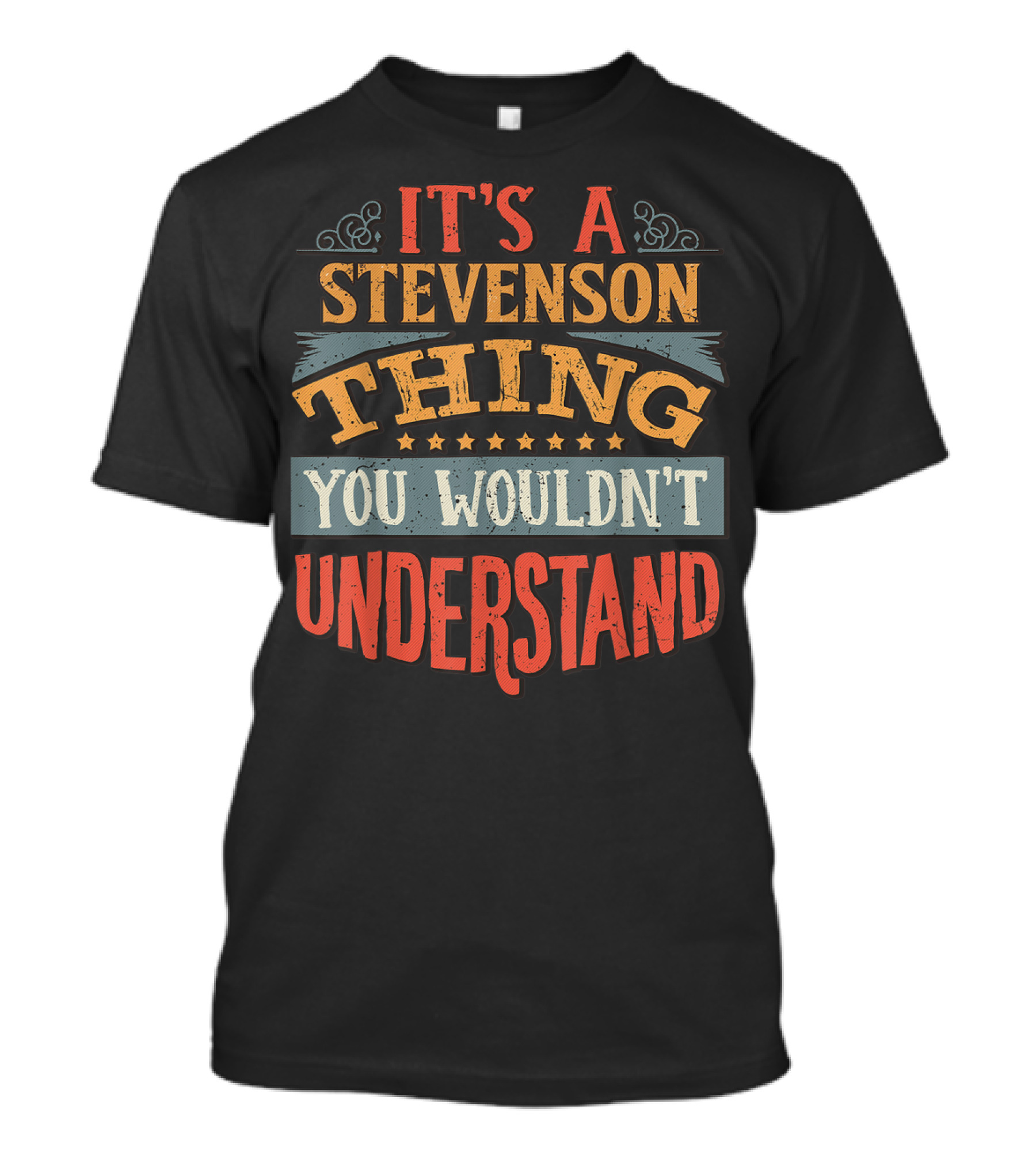 It's A Stevenson Thing You Wouldn't Understand Vintage Text T-Shirt