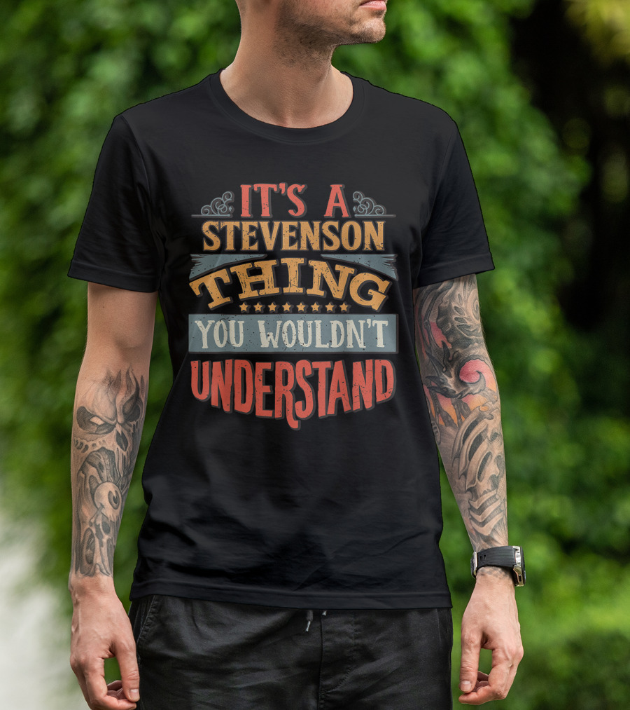 It's A Stevenson Thing You Wouldn't Understand Vintage Text T-Shirt