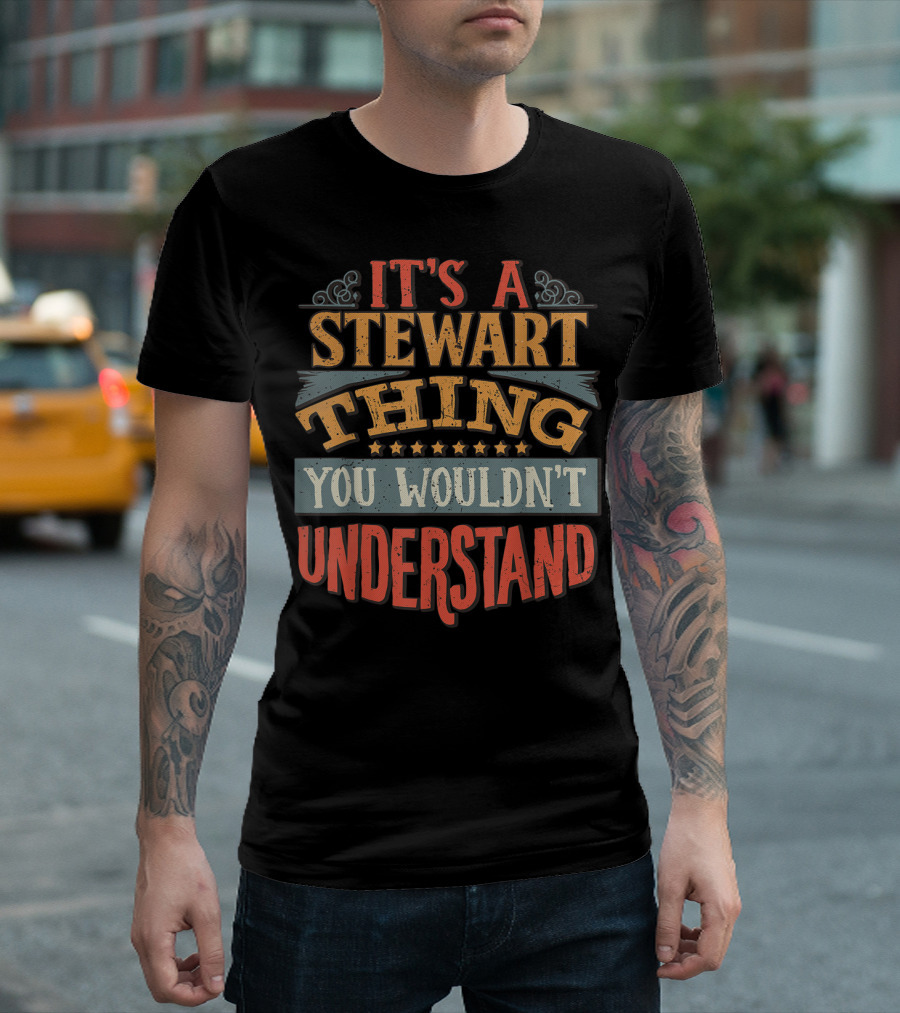 It's A Stewart Thing You Wouldn't Understand Stars and Decorative Elements T-Shirt