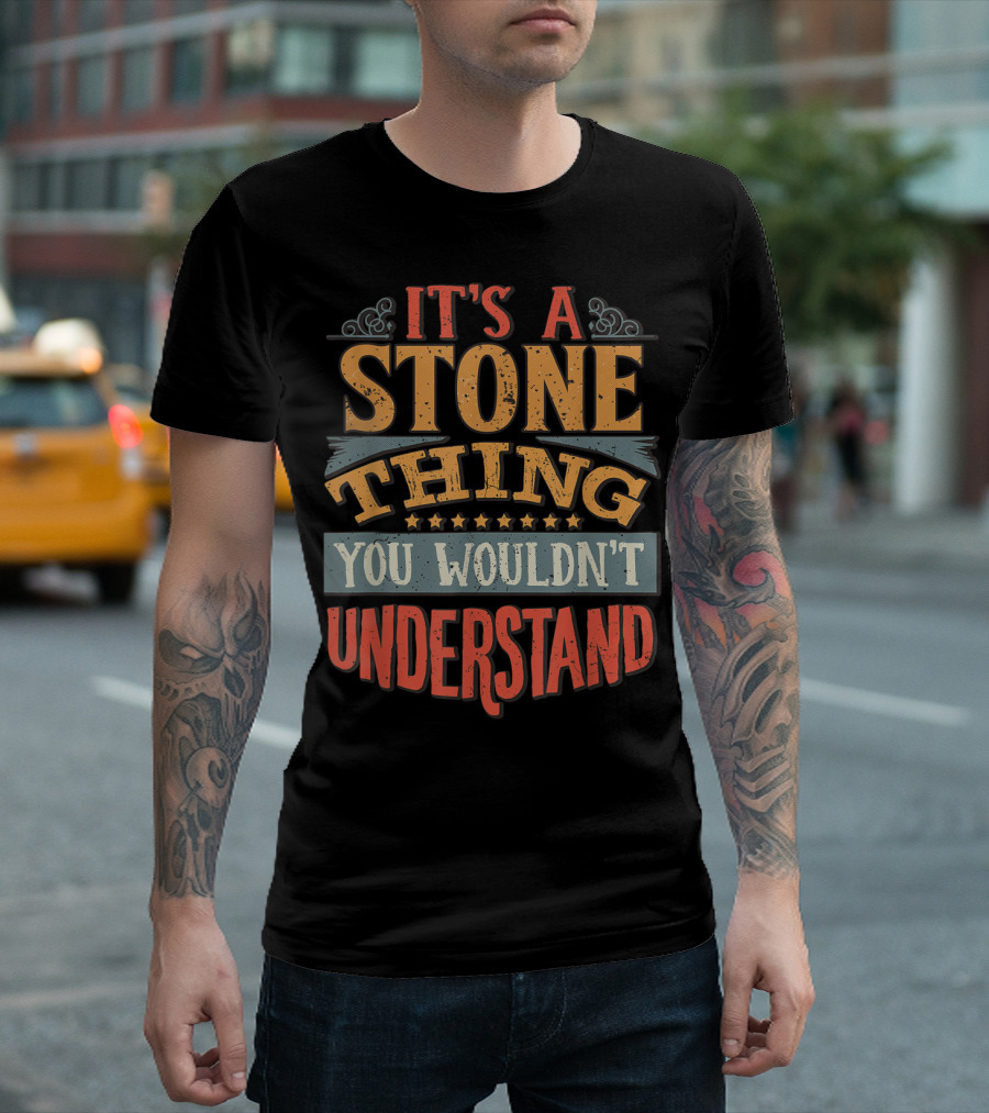 It's A Stone Thing You Wouldn't Understand Vintage Typography T-Shirt