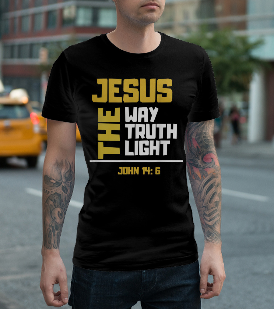 Jesus The Way Truth Light John 14:6 T-Shirt