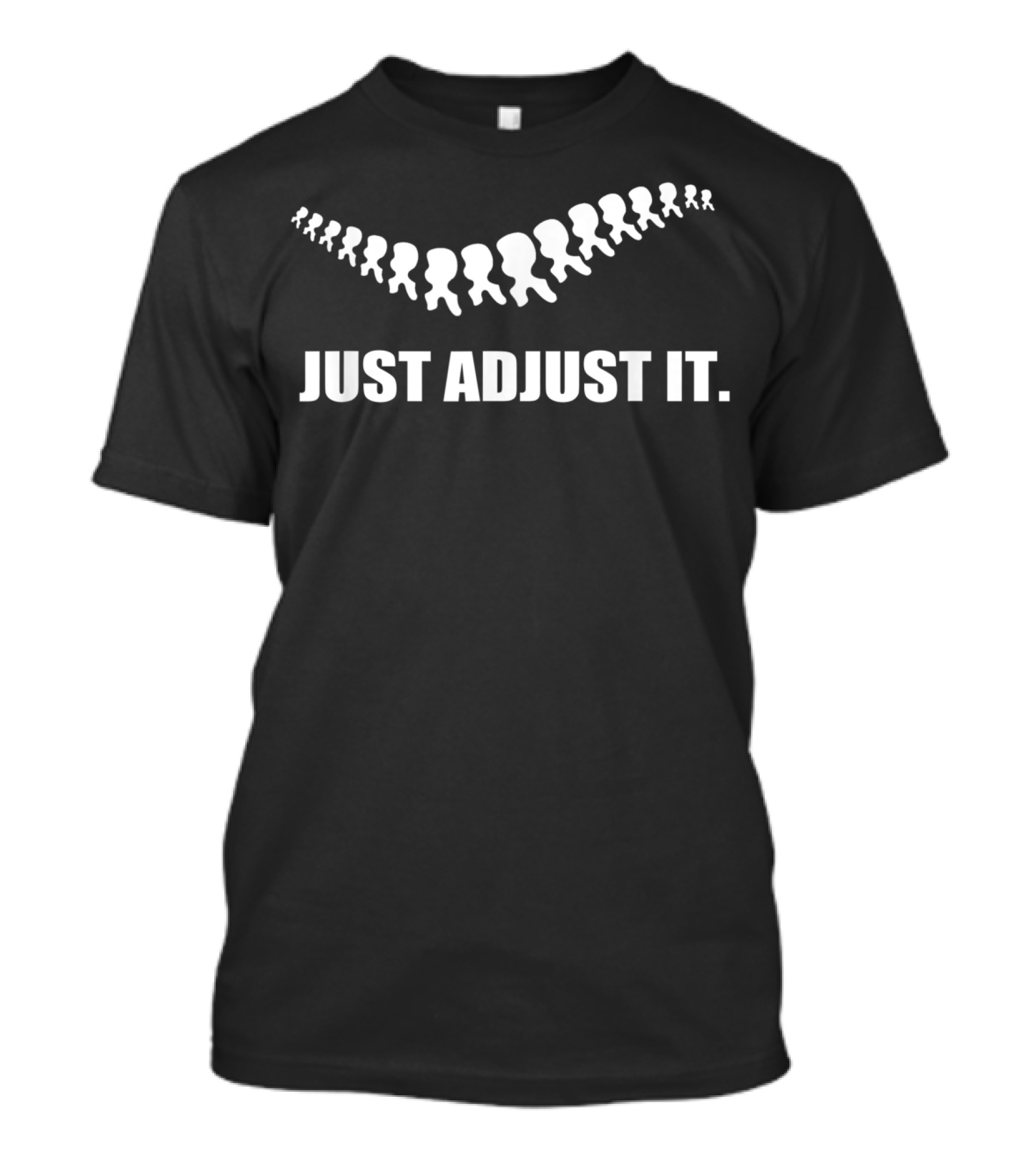 Just Adjust It Subluxation Chiropractor With Spine Alignment T-Shirt