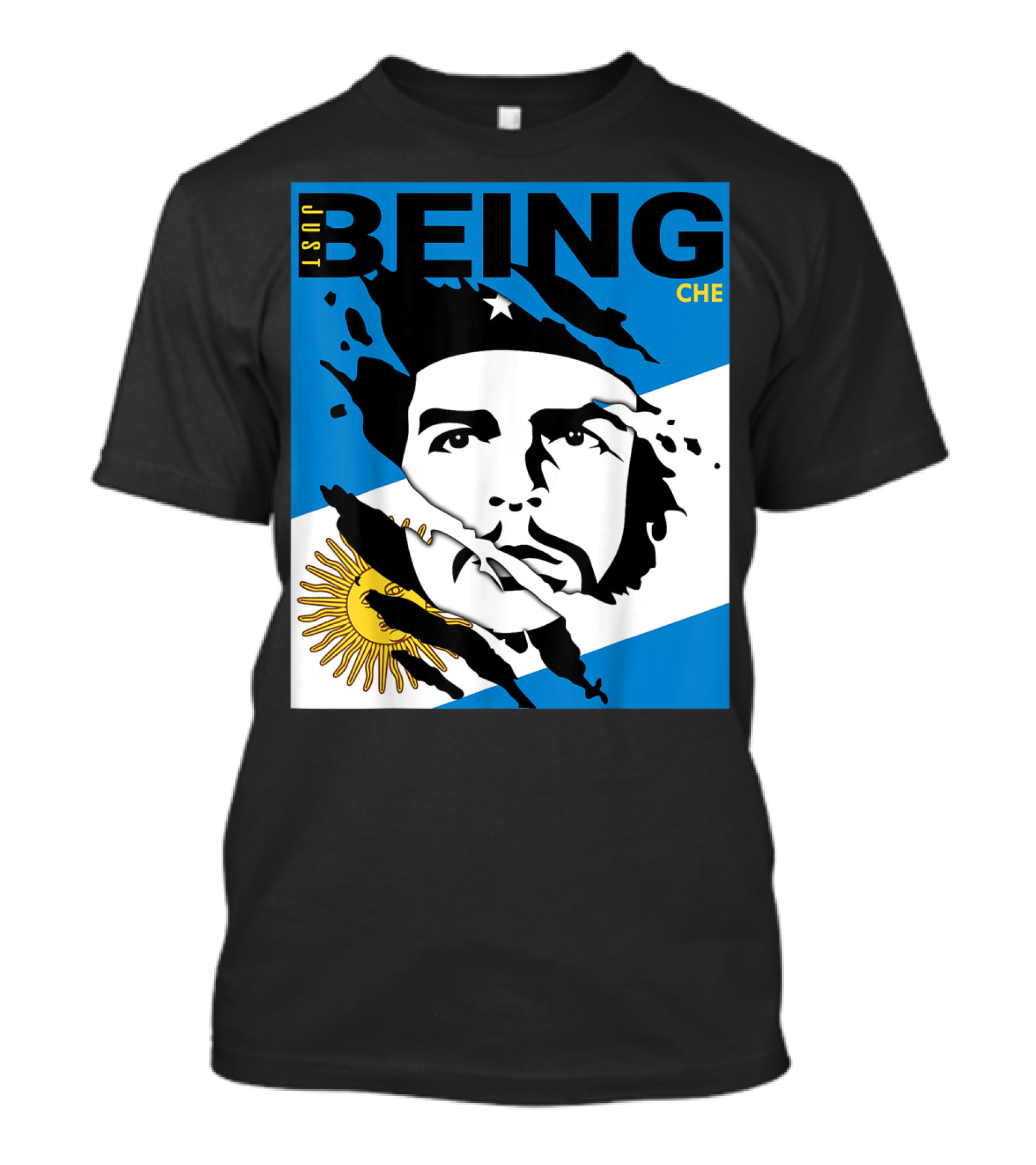 Just Being Che Guevara Argentina Flag Being Che T-Shirt