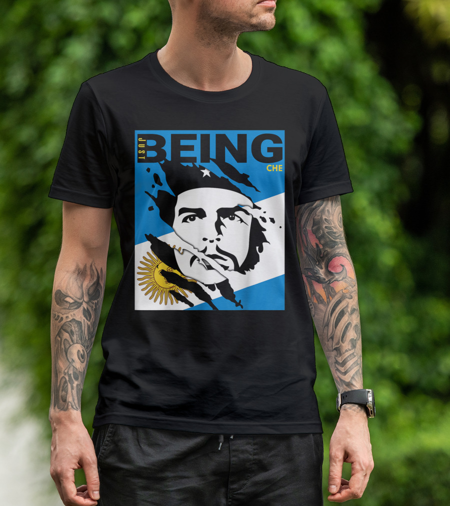 Just Being Che Guevara Argentina Flag Being Che T-Shirt