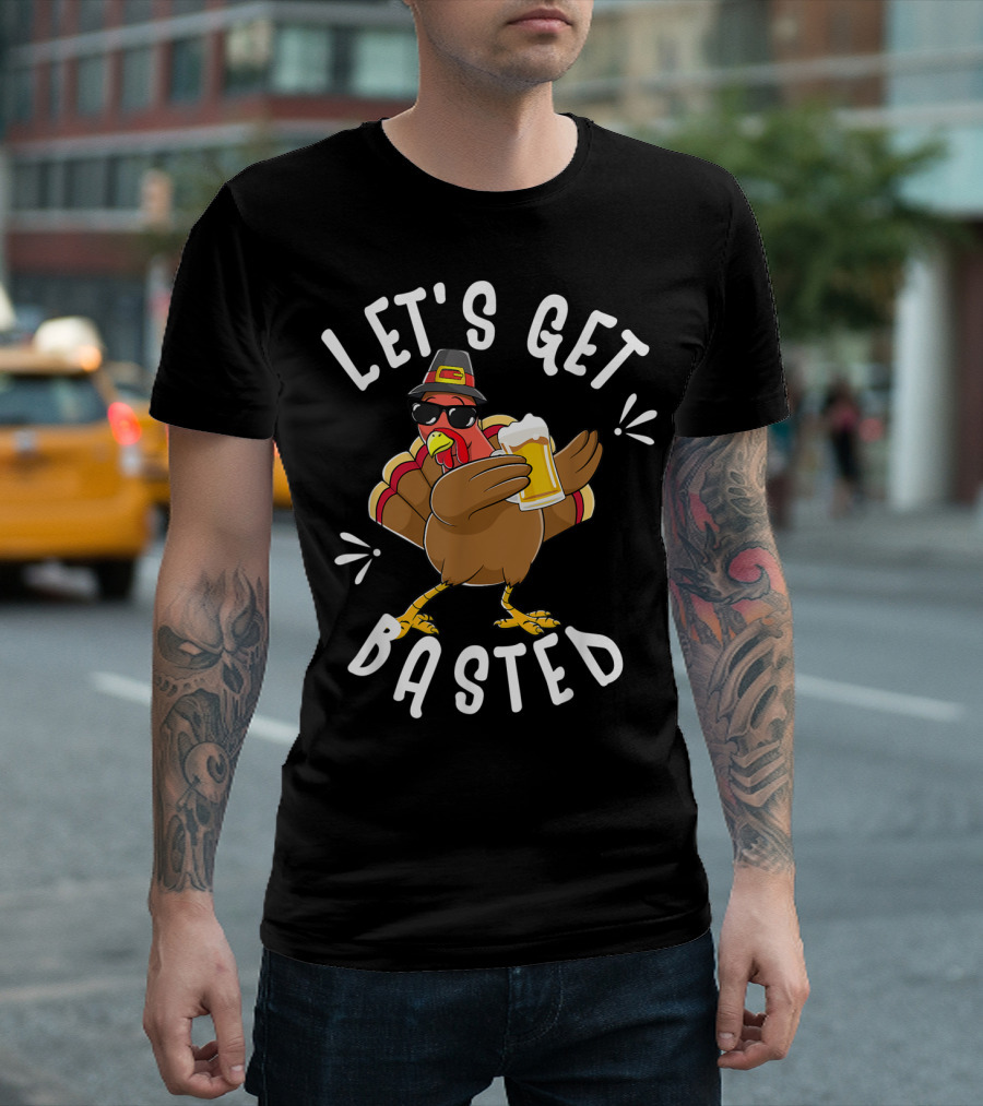 Let's Get Basted Funny Beer Turkey Thanksgiving Holiday T-Shirt