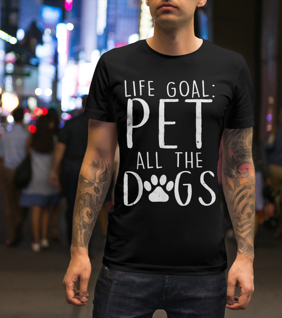 Life Goal Pet All The Dogs Paw Prints T-Shirt