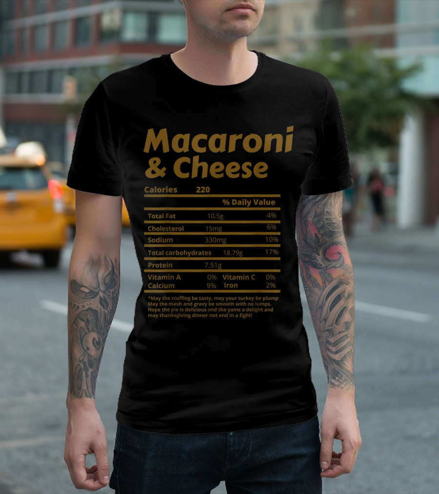 Macaroni and Cheese Nutrition Facts Daily Value Chart with Thanksgiving Message T-Shirt