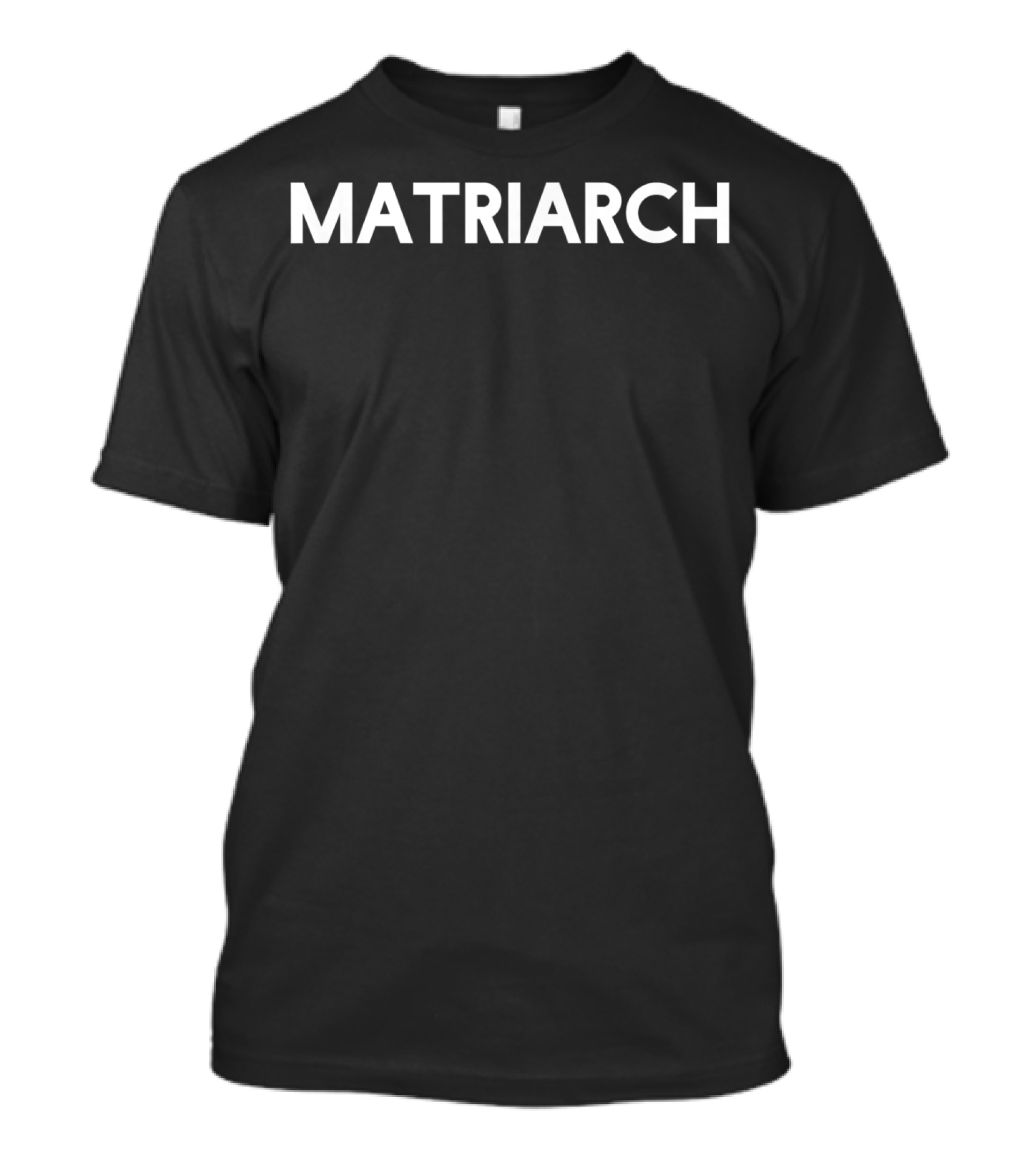 Matriarch Head Of Household Bold Typography T-Shirt