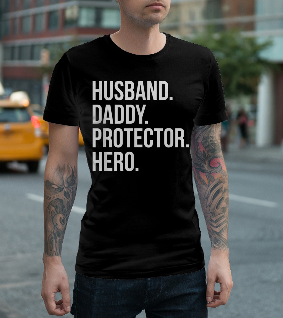 Husband Daddy Protector Hero Fathers T-Shirt